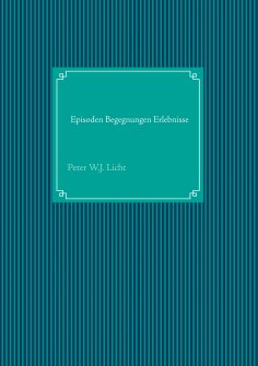 eBook: Episoden Begegnungen Erlebnisse