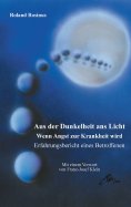 eBook: Aus der Dunkelheit ans Licht. Wenn Angst zur Krankheit wird
