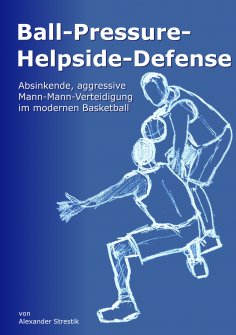 eBook: Ball-Pressure-Helpside-Defense