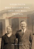 eBook: Your Faith Will Sustain You And You Will  Prevail