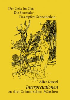 eBook: Interpretationen zu drei Grimm'schen Märchen