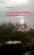 eBook: und als es darauf ankam, schwieg Gott