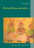 eBook: Die drei Hasen und mehr ...