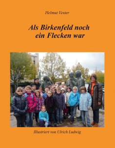 eBook: Als Birkenfeld noch ein Flecken war