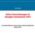 eBook: Stalins Grenzziehungen im besiegten Deutschland 1945