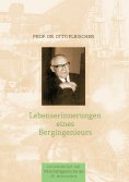 ebook: Lebenserinnerungen eines Bergingenieurs