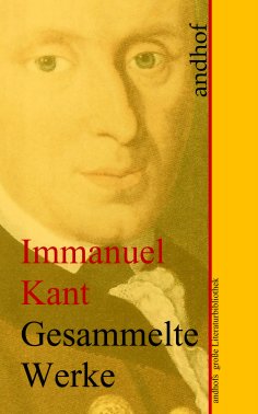 eBook: Immanuel Kant: Gesammelte Werke