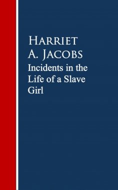 eBook: Incidents in the Life of a Slave Girl.