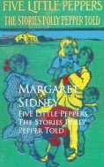 eBook: Five Little Peppers - The Stories Polly Pepper Told