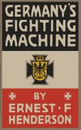 eBook: Germany's Fighting Machine: Army, Navy, Airships