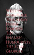 ebook: Henry Esmond; The English Humourists; The Four Georges