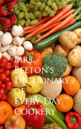 eBook: Mrs. Beeton's Dictionary of Every-Day Cookery