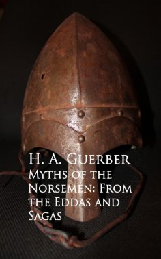 eBook: Myths of the Norsemen: From the Eddas and Sagas