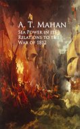 eBook: Sea Power in its Relations to the War of 1812