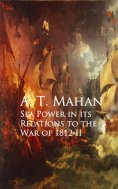 eBook: Sea Power in its Relations to the War of 1812 II