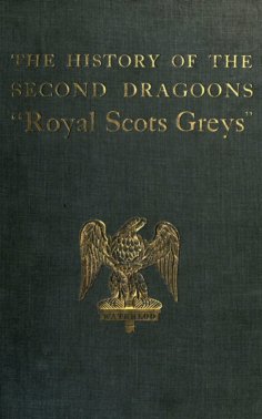 eBook: The History of the 2nd Dragoons 'Royal Scots Greys'