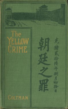 eBook: The yellow Crime - Beleaguered in Pekin. The Boxer's War