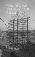 eBook: A Story of the Telegraph