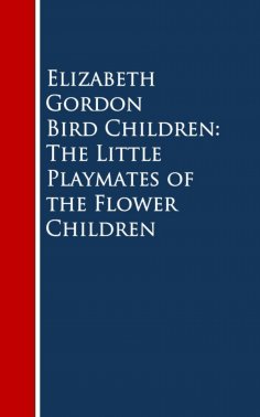 eBook: Bird Children: The Little Playmates of the Flower Children