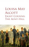 eBook: Eight Cousins: The Aunt-Hill