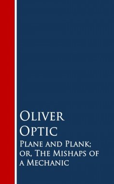 eBook: Plane and Plank; or, The Mishaps of a Mechanic