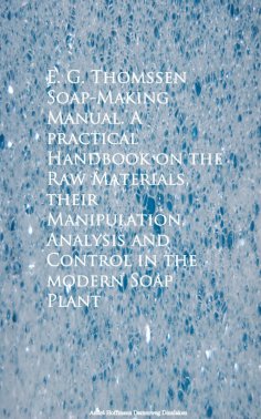 eBook: Soap-Making Manual. A practical Handbook on the RControl in the modern Soap Plant