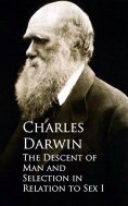 ebook: The Descent of Man and Selection in Relation to Sex