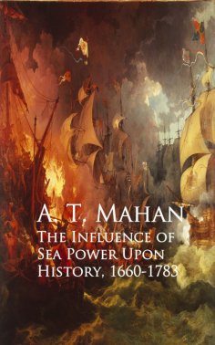 ebook: The Influence of Sea Power Upon History, 1660-1783