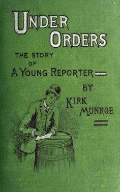 eBook: Under Orders: The story of a young reporter