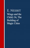 eBook: Wings and the Child: The Building of Magic Cities