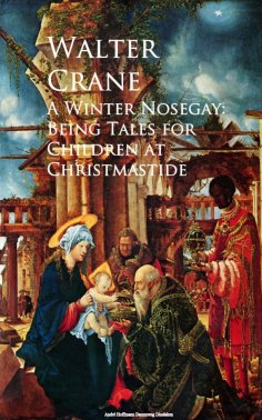 eBook: A Winter Nosegay: Being Tales for Children at Christmastide