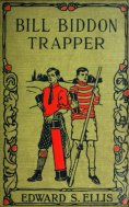 eBook: Bill Biddon, Trapper or Life in the Northwest