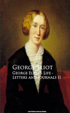 eBook: George Eliot's Life - Letters and Journals II