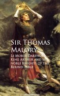 ebook: Le Morte Darthur: King Arthur and his noble Knights of the Round Table