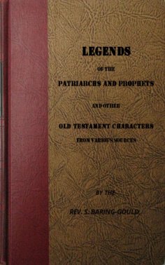 eBook: Legends of the Patriarchs and Prophets and otheatacters from Various Sources