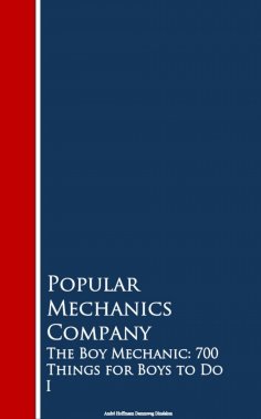 eBook: The Boy Mechanic: 700 Things for Boys to Do 1
