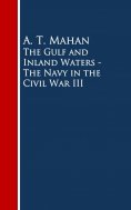 eBook: The Gulf and Inland Waters - The Navy in the Civil War III
