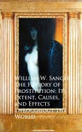 eBook: The History of Prostitution: Its Extent, Causes,  Effects throughout the World