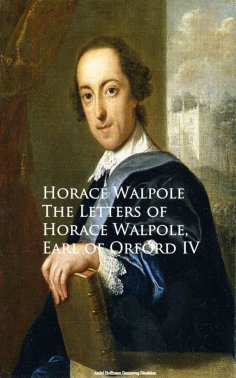 eBook: The Letters of Horace Walpole, Earl of Orford IV