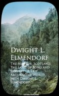 eBook: The Mentor: Scotland, The Land of Song and Scenerld with Dwight L. Elmendorf