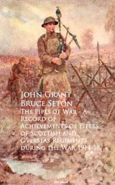 eBook: The Pipes of War - A Record of Achievements of Piduring the War 1914-18