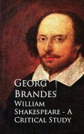 ebook: William Shakespeare - A Critical Study