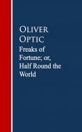 eBook: Freaks of Fortune; or, Half Round the World