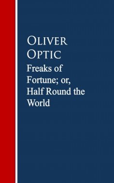 eBook: Freaks of Fortune; or, Half Round the World