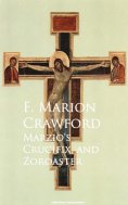 ebook: Marzio's Crucifix, and Zoroaster