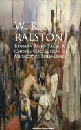 eBook: Russian Fairy Tales: A Choice Collection of Muscovite Folk-lore