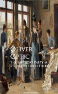 eBook: The Birthday Party: A Story for Little Folks