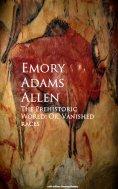 eBook: The Prehistoric World; Or, Vanished races