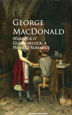 eBook: Warlock o' Glenwarlock: A Homely Romance