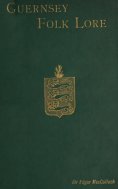 eBook: Guernsey Folk Lore